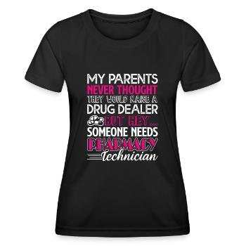 Pharmacy Technician Need Pharmacy Technician - Women's Functional T-Shirt - black - Front - AI Model Female 172 light (172cm)