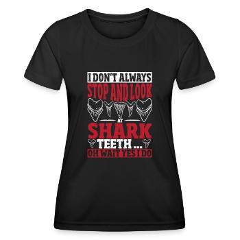 Always Stop And Look At Shark Teeth Shark Teeth - Women's Functional T-Shirt - black - Front - AI Model Female 172 light (172cm)