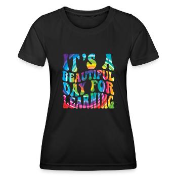 It's A Beautiful Day For Learning - Women's Functional T-Shirt - black - Front - AI Model Female 172 light (172cm)