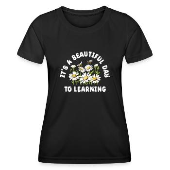 It's A Beautiful Day For Learning - Women's Functional T-Shirt - black - Front - AI Model Female 172 light (172cm)