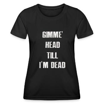 Gimme Head Till I’m Dead 80s Lovers - T-shirt sport Femme - noir - Devant - AI Model Female 172 light (172cm)