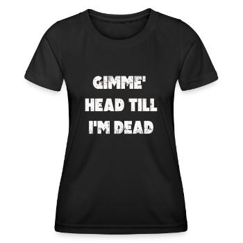 Gimme Head Till I’m Dead 80s Lovers - T-shirt sport Femme - noir - Devant - AI Model Female 172 light (172cm)