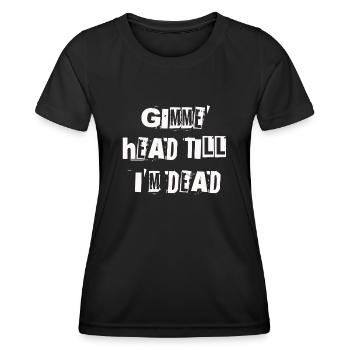 Gimme Head Till I’m Dead 80s Lovers - T-shirt sport Femme - noir - Devant - AI Model Female 172 light (172cm)