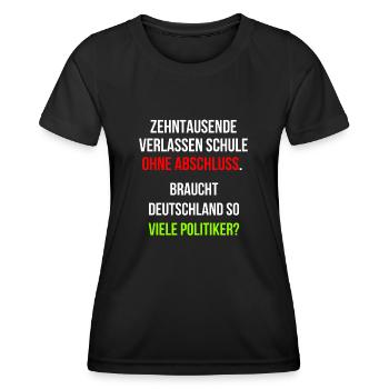 Ohne Schulabschluss Politiker Politik - Frauen Funktions-T-Shirt - Schwarz - Vorne - AI Model Female 172 light (172cm)