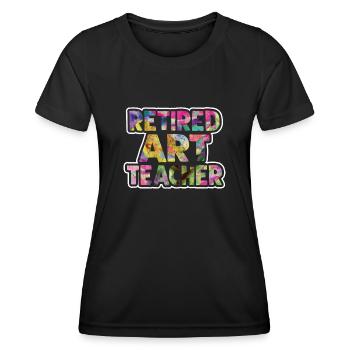 Art Teacher Retired Art Teacher - Women's Functional T-Shirt - black - Front - AI Model Female 172 light (172cm)