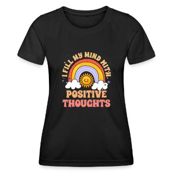 I Fill My Mind With Positive Thoughts Retro - Frauen Funktions-T-Shirt - Schwarz - Vorne - AI Model Female 172 light (172cm)