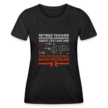 Retired Grandma Pensioner Pension Teacher Teach Re - Women's Functional T-Shirt - black - Front - AI Model Female 172 light (172cm)