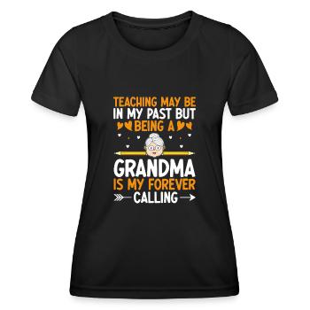 Retired Grandma Pensioner Pension Teacher Teach Re - Women's Functional T-Shirt - black - Front - AI Model Female 172 light (172cm)