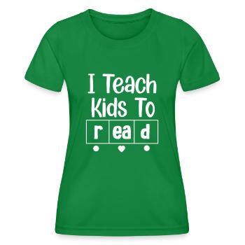 I Teach Kids To Read Science Teachers Reading - Women's Functional T-Shirt - kelly green - Front - AI Model Female 172 dark (172cm)