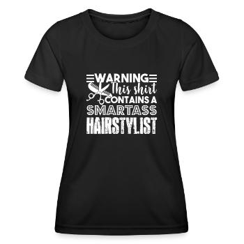 Hair Stylist I'm A Smartass Hair Stylist - Women's Functional T-Shirt - black - Front - AI Model Female 172 light (172cm)