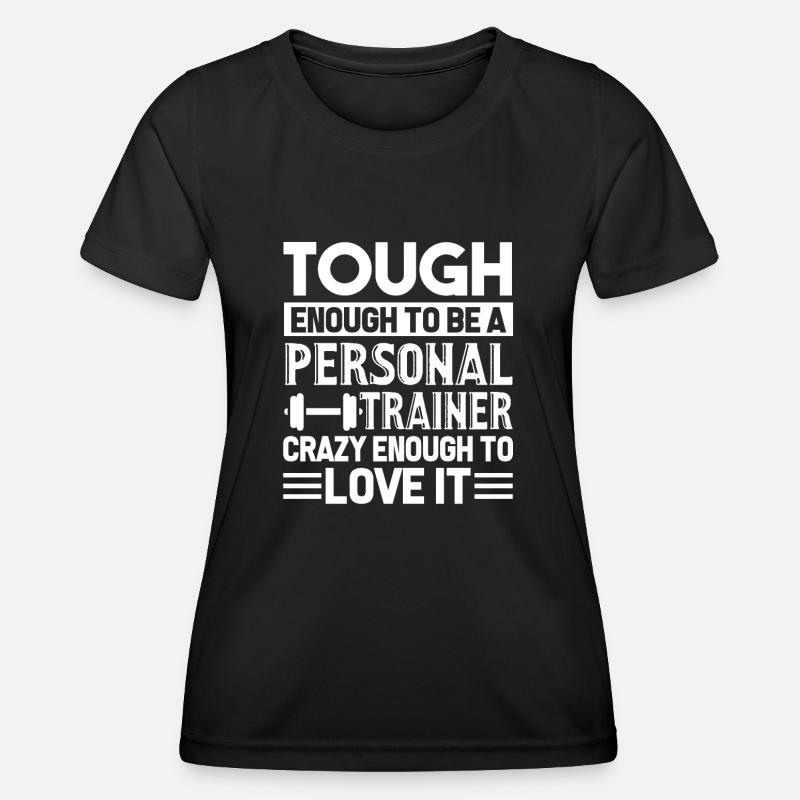 Personal Trainer To Be A Personal Trainer - Women's Functional T-Shirt - black