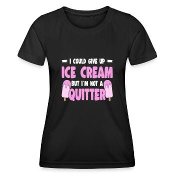 I Could Give Up Ice Cream But I`m Not A Quitter - Frauen Funktions-T-Shirt - Schwarz - Vorne - AI Model Female 172 light (172cm)