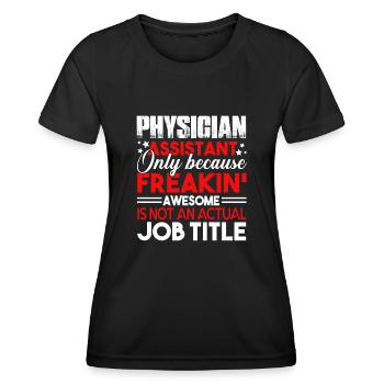 Physician Assistant Physician Assistant Job Title - Women's Functional T-Shirt - black - Front - AI Model Female 172 light (172cm)