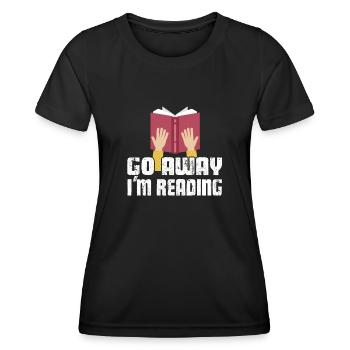 Reading Go Away I'm Reading - Women's Functional T-Shirt - black - Front - AI Model Female 172 light (172cm)
