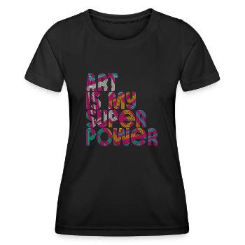 Art Is My Superpower - Women's Functional T-Shirt - black - Front - AI Model Female 172 light (172cm)
