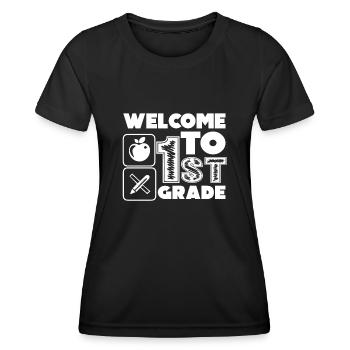 1st Grade Teacher Welcome To 1st Grade - Women's Functional T-Shirt - black - Front - AI Model Female 172 light (172cm)