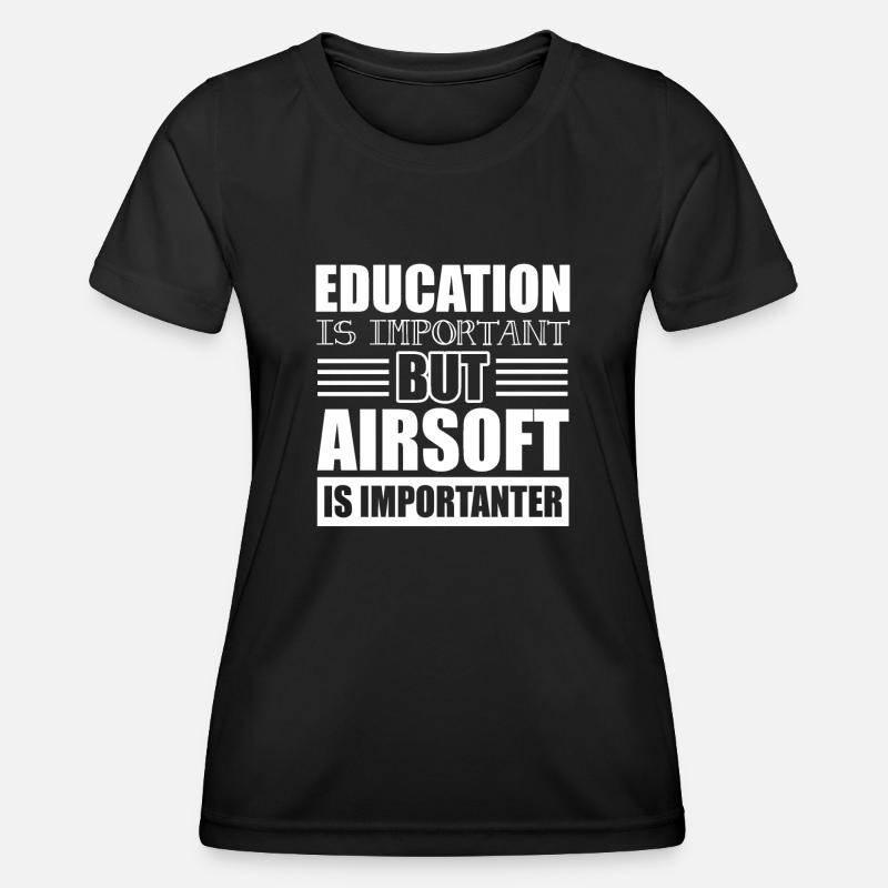 Airsoft Airsoft Is Importanter - Women's Functional T-Shirt - black