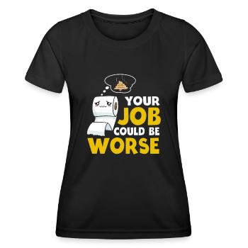 Your Job Could Be Worse Toilet Paper - Women's Functional T-Shirt - black - Front - AI Model Female 172 light (172cm)