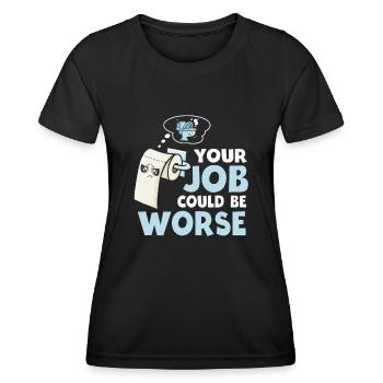 Your Job Could Be Worse Toilet Paper - Women's Functional T-Shirt - black - Front - AI Model Female 172 light (172cm)