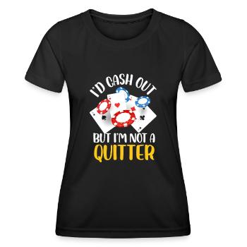 Id cash out mais je ne suis pas un quitter Design - T-shirt sport Femme - noir - Devant - AI Model Female 172 light (172cm)