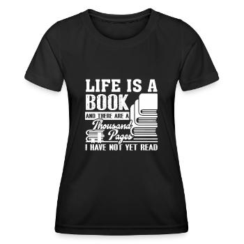 Book Life Is A Book - Women's Functional T-Shirt - black - Front - AI Model Female 172 light (172cm)
