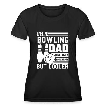Bowling Bowling Dad Is Cooler - Women's Functional T-Shirt - black - Front - AI Model Female 172 light (172cm)
