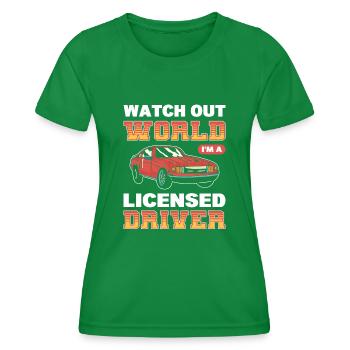 Watch Out World I'm A Licensed Driver First Time - Frauen Funktions-T-Shirt - Kelly Green - Vorne - AI Model Female 172 dark (172cm)