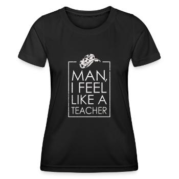 Homme Je me sens comme un enseignant - T-shirt sport Femme - noir - Devant - AI Model Female 172 light (172cm)