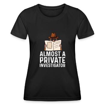 almost a private investigator Design - Women's Functional T-Shirt - black - Front - AI Model Female 172 light (172cm)