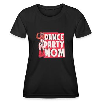 Mom Mom Party Dance Mom - Women's Functional T-Shirt - black - Front - AI Model Female 172 light (172cm)