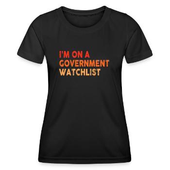Je suis sur une liste de surveillance du gouvernement - T-shirt sport Femme - noir - Devant - AI Model Female 172 light (172cm)