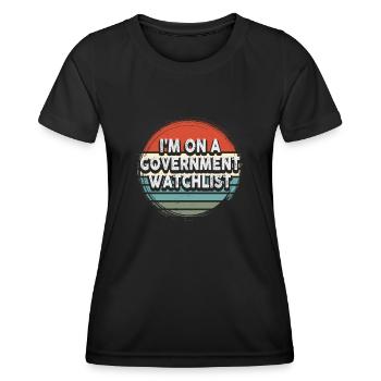 Ich stehe auf einer Beobachtungsliste der Regierung - Frauen Funktions-T-Shirt - Schwarz - Vorne - AI Model Female 172 light (172cm)