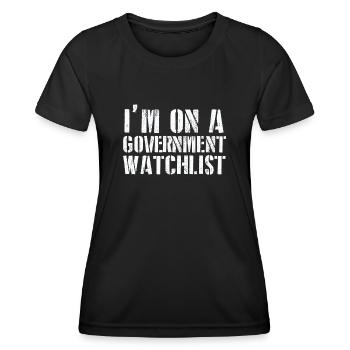 Ich stehe auf einer Beobachtungsliste der Regierung - Frauen Funktions-T-Shirt - Schwarz - Vorne - AI Model Female 172 light (172cm)