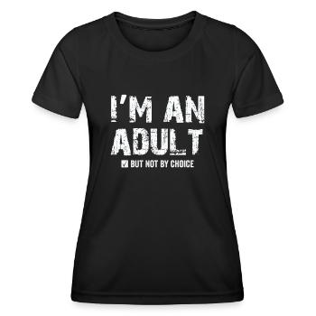 Je suis un adulte mais pas par choix - T-shirt sport Femme - noir - Devant - AI Model Female 172 light (172cm)