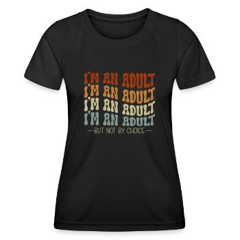 Je suis un adulte mais pas par choix - T-shirt sport Femme - noir - Devant - AI Model Female 172 light (172cm)