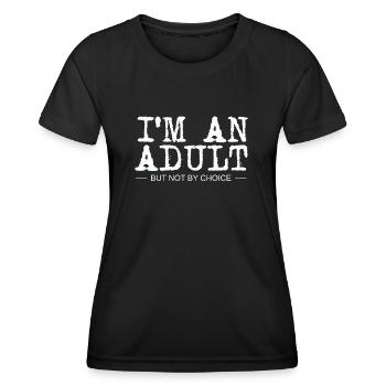 Je suis un adulte mais pas par choix - T-shirt sport Femme - noir - Devant - AI Model Female 172 light (172cm)