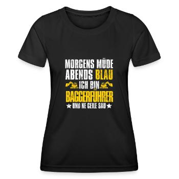 Baggerfahrer Morgens Mde Abends Blau - Frauen Funktions-T-Shirt - Schwarz - Vorne - AI Model Female 172 light (172cm)