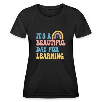 It's A Beautiful Day For Learning - Women's Functional T-Shirt - black - Front - AI Model Female 172 light (172cm)