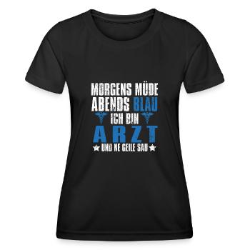 Hausarzt Doktor Morgens Mde Abends Blau - Frauen Funktions-T-Shirt - Schwarz - Vorne - AI Model Female 172 light (172cm)