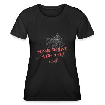 Learn To Live With Your Fear - Frauen Funktions-T-Shirt - Schwarz - Vorne - AI Model Female 172 light (172cm)