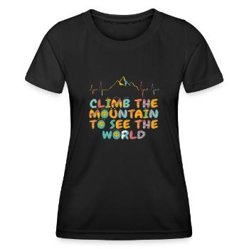 Erklimmen Sie den Berg, um die Welt zu sehen - Frauen Funktions-T-Shirt - Schwarz - Vorne - AI Model Female 172 light (172cm)