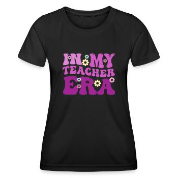 In My Teaching Era Teaching - Women's Functional T-Shirt - black - Front - AI Model Female 172 light (172cm)