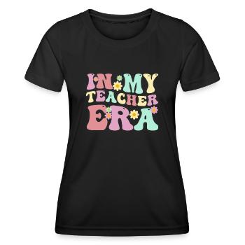 In My Teaching Era Teaching - Women's Functional T-Shirt - black - Front - AI Model Female 172 light (172cm)