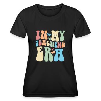 In My Teaching Era Teaching - Women's Functional T-Shirt - black - Front - AI Model Female 172 light (172cm)
