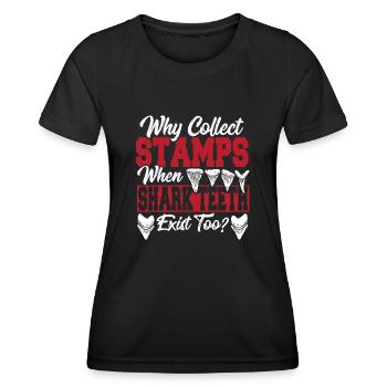 Why Collect Stamps When Shark Teeth Exist? Teeth - Women's Functional T-Shirt - black - Front - AI Model Female 172 light (172cm)