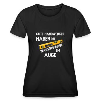 Gute Handwerker Haben Die Wasserwaage Im Auge - Frauen Funktions-T-Shirt - Schwarz - Vorne - AI Model Female 172 light (172cm)