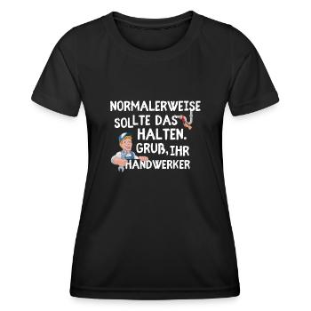 Normalerweise Sollte Das Halten Gruß Handwerker - Frauen Funktions-T-Shirt - Schwarz - Vorne - AI Model Female 172 light (172cm)