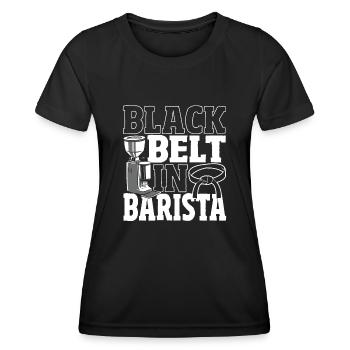 Black Belt In Barista Coffee Coffeemaker Barista - Women's Functional T-Shirt - black - Front - AI Model Female 172 light (172cm)
