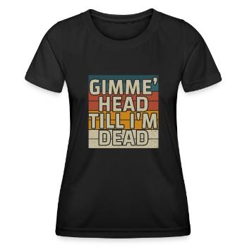 Gimme Head Till I’m Dead 80s Lovers - T-shirt sport Femme - noir - Devant - AI Model Female 172 light (172cm)