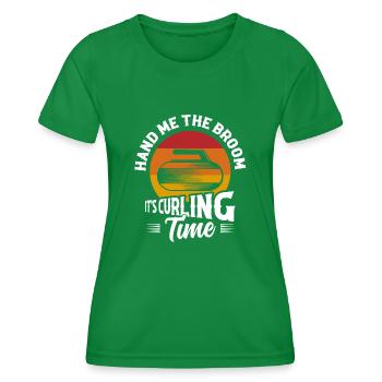 Hand Me The Broom It's Curling Time Curler Ice - Women's Functional T-Shirt - kelly green - Front - AI Model Female 172 dark (172cm)